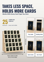 The Collector's Shelf dimensions: 13 in tall, 15.6 in wide, 6.3 in deep, holding 25 cards; fits toploaders, graded slabs, game cards and one-touch cases